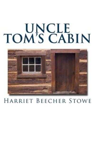 Cover for Harriet Beecher Stowe · Uncle Tom's Cabin (Pocketbok) (2012)