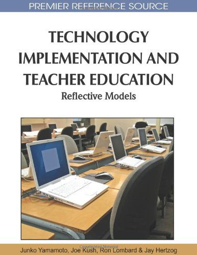Cover for Junko Yamamoto · Technology Implementation and Teacher Education: Reflective Models (Premier Reference Source) (Hardcover bog) [First edition] (2010)