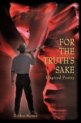 Cover for Gordon Merwin · For the Truth's Sake (Paperback Book) (2009)