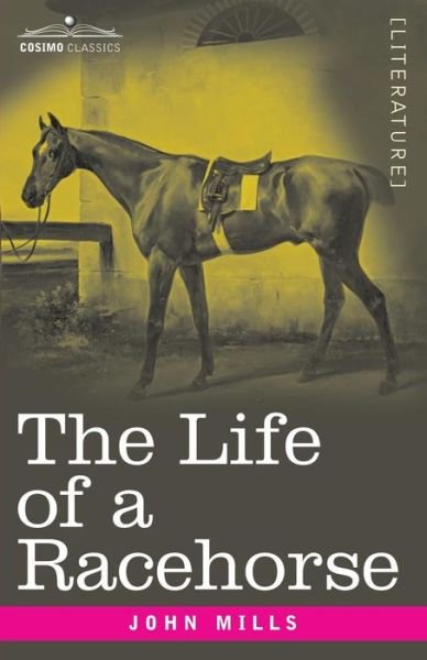 Cover for John Mills · The Life of a Racehorse (Taschenbuch) (2016)