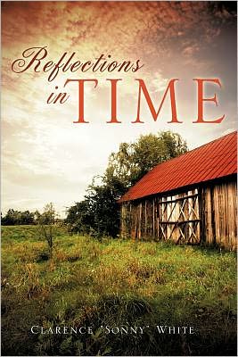 Cover for Clarence Sonny White · Reflections in time (Paperback Book) (2011)