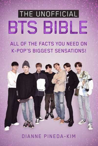 Cover for Dianne Pineda-Kim · The Unofficial BTS Bible: All of the Facts You Need on K-Pop's Biggest Sensations! (Paperback Bog) (2021)