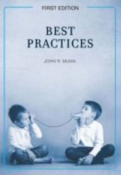 Best Practices - John R Muma - Livros - Cognella, Inc - 9781631895975 - 12 de agosto de 2014