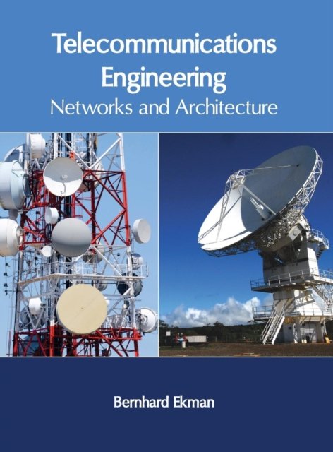Cover for Bernhard Ekman · Telecommunications Engineering: Networks and Architecture (Hardcover Book) (2017)