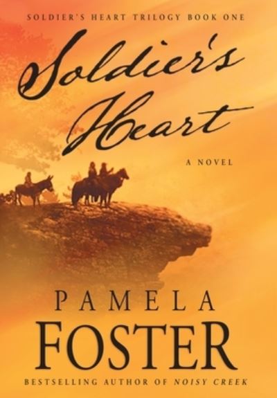 Cover for Pamela Foster · Soldier's Heart (Book) (2019)