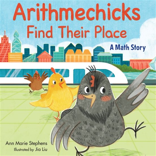 Cover for Ann Marie Stephens · Arithmechicks Find Their Place: A Math Story - Arithmechicks (Hardcover Book) (2023)