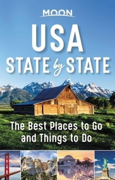 Cover for Moon Travel Guides · Moon USA State by State (First Edition): The Best Things to Do in Every State for Your Travel Bucket List (Pocketbok) (2021)