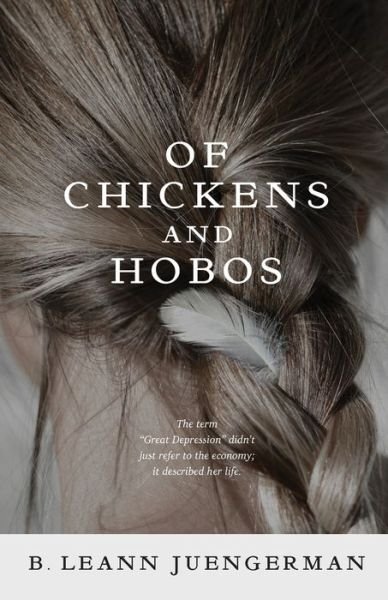 Cover for B Leann Juengerman · Of Chickens and Hobos (Paperback Book) (2020)