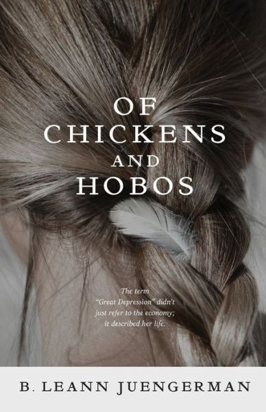 Cover for B Leann Juengerman · Of Chickens and Hobos (Paperback Book) (2020)