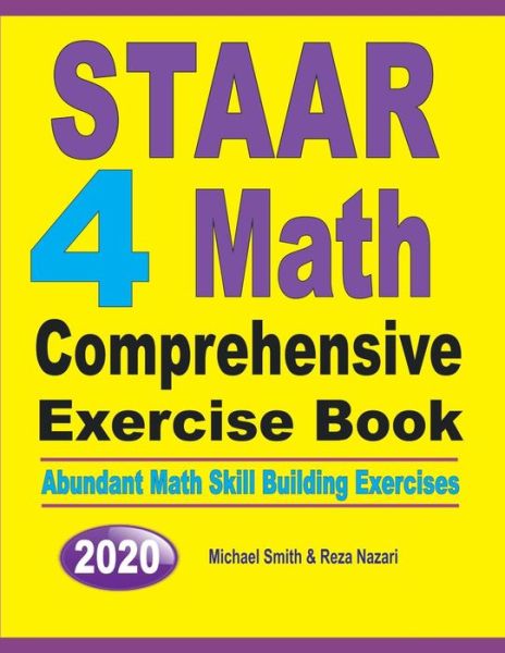 STAAR 4 Math Comprehensive Exercise Book : Abundant Math Skill Building Exercises - Michael Smith - Books - Math Notion - 9781646125975 - July 25, 2019