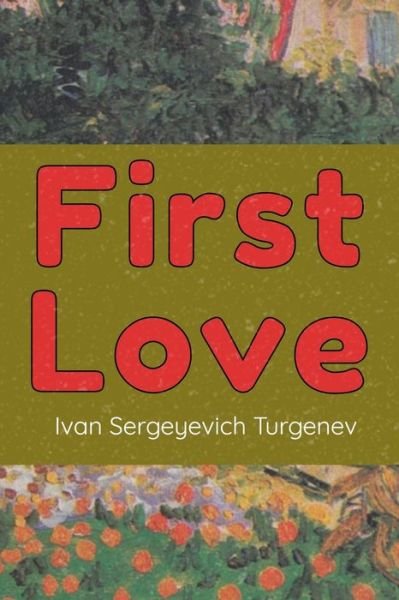 Cover for Ivan Sergeyevich Turgenev · First Love (Taschenbuch) (2020)