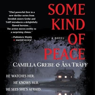 Cover for Camilla Grebe · Some Kind of Peace (CD) (2012)