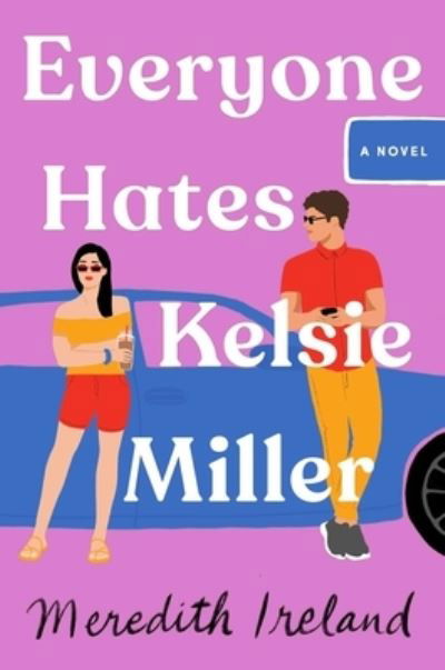 Cover for Meredith Ireland · Everyone Hates Kelsie Miller (Hardcover Book) (2022)