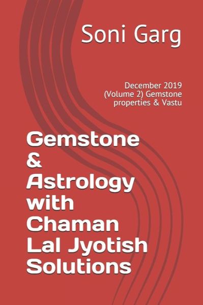 Gemstone & Astrology with Chaman Lal Jyotish Solutions - Satish Kumar - Books - Independently Published - 9781670955975 - December 3, 2019