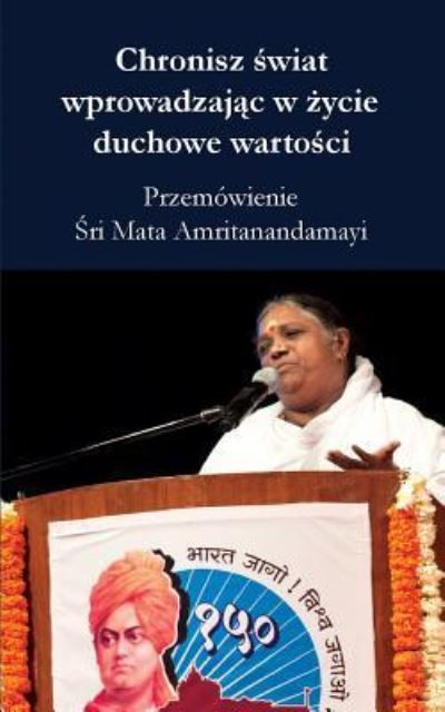 Cover for Sri Mata Amritanandamayi Devi · Chronisz ?wiat wprowadzaj?c w ?ycie duchowe warto?ci (Taschenbuch) (2016)