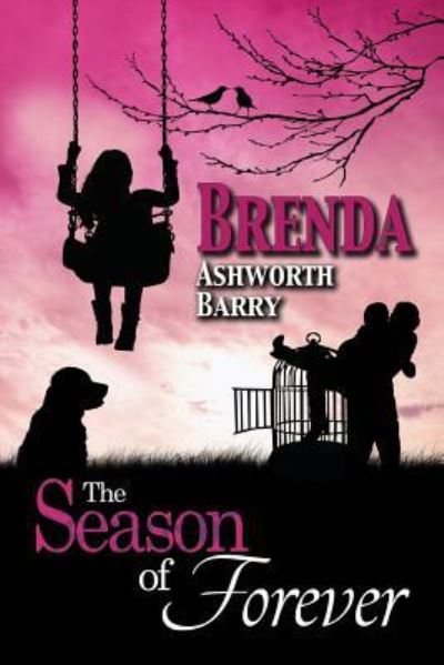 Cover for Brenda Ashworth Barry · The Season of Forever (Paperback Book) (2016)