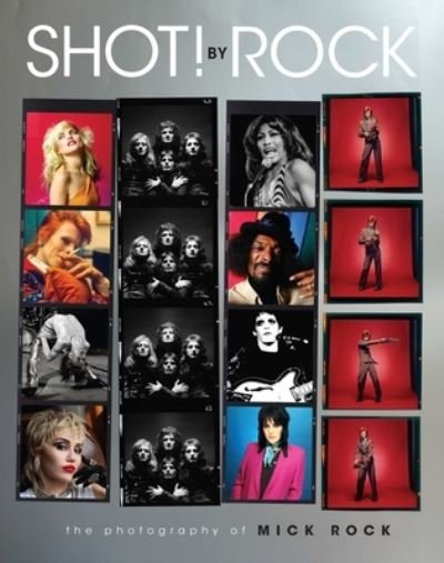 SHOT! by Rock - Mick Rock - Bøger - Weldon Owen, Incorporated - 9781681887975 - 22. november 2022