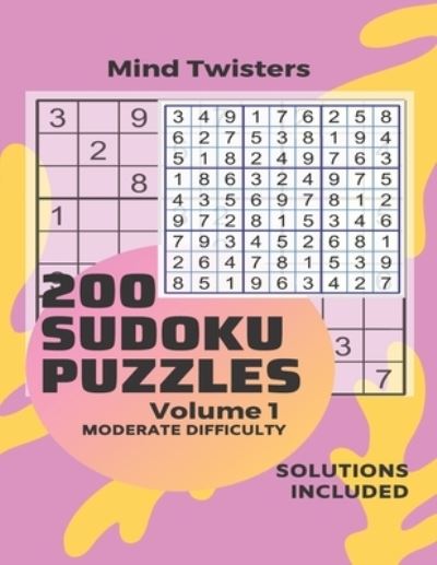 Cover for Kamala Laksh · 200 Sudoku Puzzles - Mind Twisters - Moderate Difficulty - Solution Included - Volume 1 (Paperback Book) (2019)