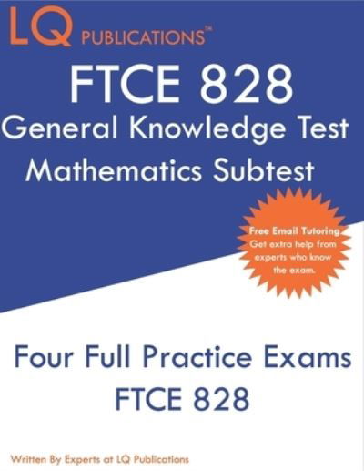 Cover for Lq Publications · FTCE 828 General Knowledge Test Mathematics Subtest (Paperback Book) (2019)