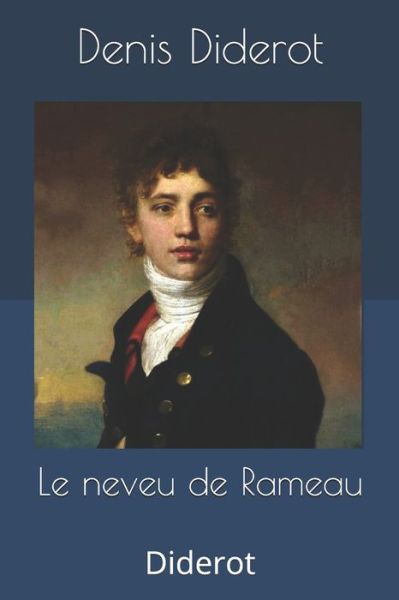 Le neveu de Rameau - Denis Diderot - Books - Independently Published - 9781694827975 - September 21, 2019