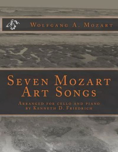 Seven Mozart Art Songs - Wolfgang Amadeus Mozart - Bücher - Createspace Independent Publishing Platf - 9781719232975 - 17. Januar 2014