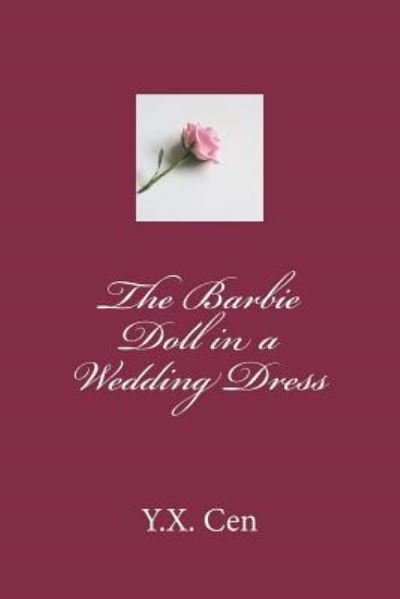 Cover for Y X Cen · The Barbie Doll in a Wedding Dress (Paperback Book) (2018)