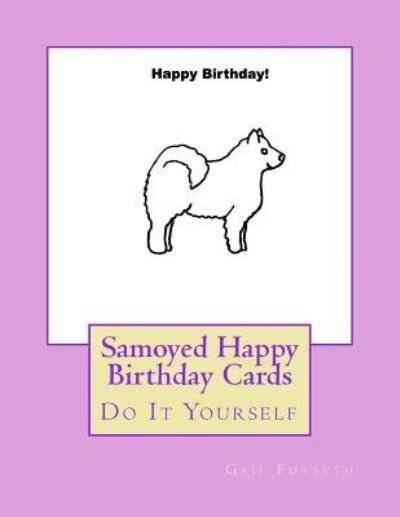 Cover for Gail Forsyth · Samoyed Happy Birthday Cards (Paperback Bog) (2018)