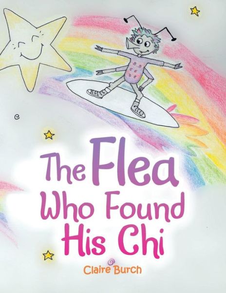 Cover for Claire Burch · The Flea Who Found His Chi (Paperback Book) (2019)