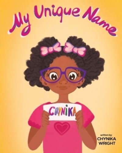 Cover for Chynika Wright · My Unique Name (Paperback Book) (2021)