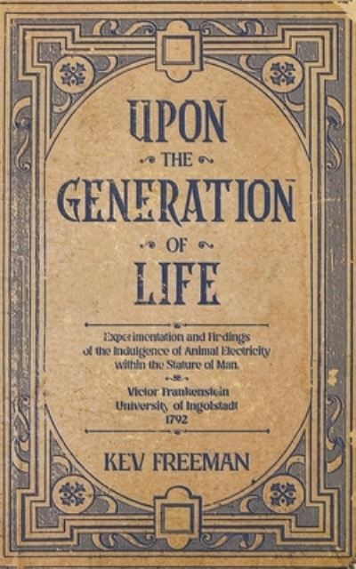 Cover for Kev Freeman · Upon the Generation of Life (Buch) (2022)