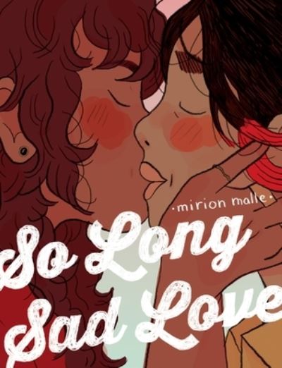 So Long Sad Love - Mirion Malle - Books - Drawn and Quarterly - 9781770466975 - April 23, 2024