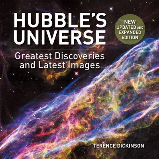 Cover for Terence Dickinson · Hubble's Universe: 2nd Ed; Greatest Discoveries and Latest Images (Inbunden Bok) [2 Revised edition] (2017)