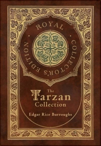 The Tarzan Collection (5 Novels): Tarzan of the Apes, The Return of Tarzan, The Beasts of Tarzan, The Son of Tarzan, and Tarzan and the Jewels of Opar (Royal Collector's Edition) (Case Laminate Hardcover with Jacket) - Edgar Rice Burroughs - Bøger - Engage Books - 9781774765975 - 19. november 2022