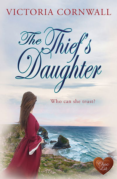 The Thief's Daughter - Victoria Cornwall - Książki - Choc Lit - 9781781893975 - 3 października 2017