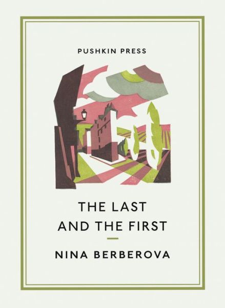 Cover for Nina Berberova · The Last and the First - Pushkin Collection (Paperback Book) (2021)