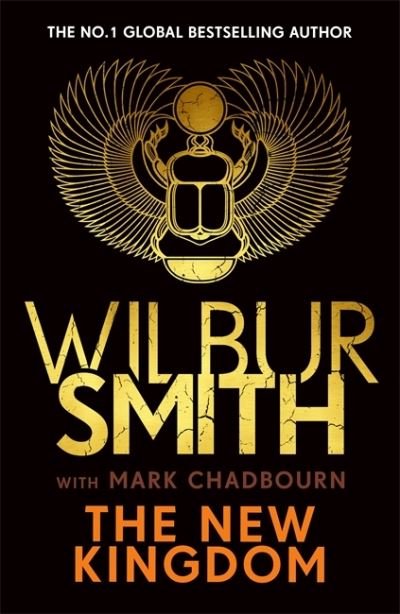 Cover for Wilbur Smith · The New Kingdom: The Sunday Times bestselling chapter in the Ancient-Egyptian series from the author of River God, Wilbur Smith (Gebundenes Buch) (2021)