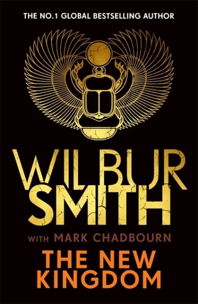 Cover for Wilbur Smith · The New Kingdom: The Sunday Times bestselling chapter in the Ancient-Egyptian series from the author of River God, Wilbur Smith (Hardcover Book) (2021)