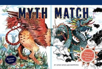 Cover for Good Wives and Warriors · Myth Match Miniature: A Fantastical Flipbook of Extraordinary Beasts - Fantastical Beasts (Gebundenes Buch) (2021)
