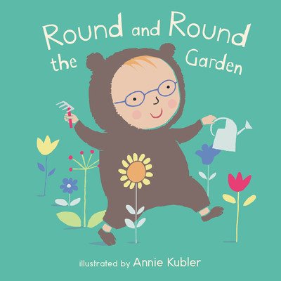 Cover for Annie Kubler · Round and Round the Garden - Baby Rhyme Time (Board book) (2018)