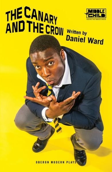 Cover for Daniel Ward · The Canary and the Crow - Oberon Modern Plays (Paperback Book) (2019)