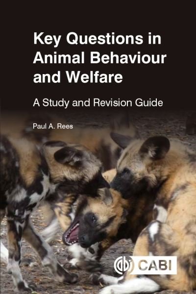 Cover for Rees, Dr Paul (formerly University of Salford, UK) · Key Questions in Animal Behaviour and Welfare: A Study and Revision Guide - Key Questions (Pocketbok) (2022)