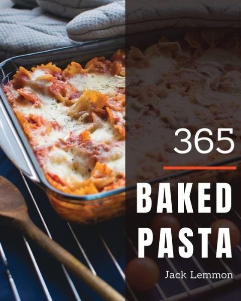 Cover for Jack Lemmon · Baked Pasta 365 (Paperback Book) (2018)