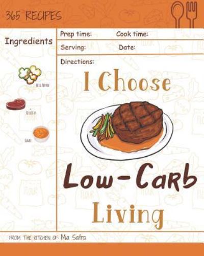 Cover for Mia Safra · I Choose Low-Carb Living (Paperback Book) (2018)