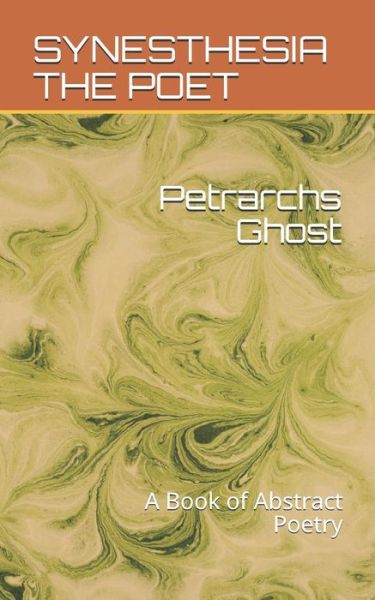 Cover for Synesthesia The Poet · Petrarch's Ghost (Paperback Book) (2019)