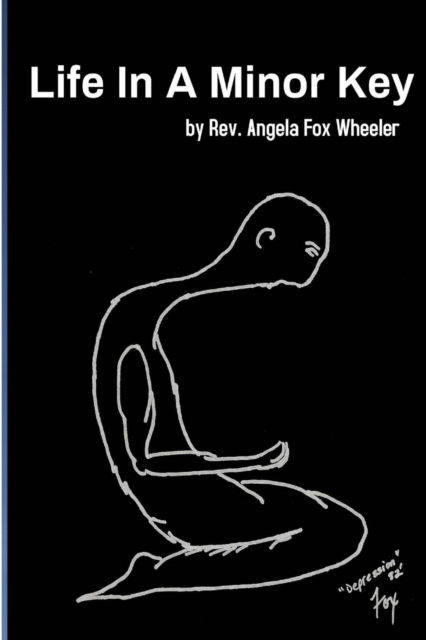 Cover for Rev Angela Fox Wheeler · Life In A Minor Key (Paperback Book) (2019)