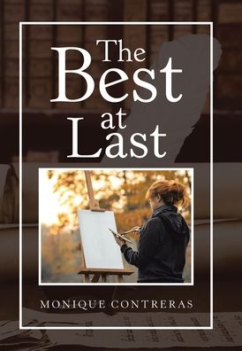 Cover for Monique Contreras · The Best at Last (Hardcover Book) (2020)