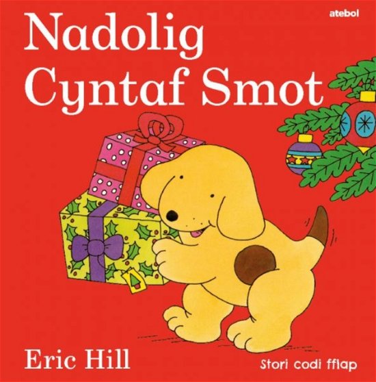 Cover for Eric Hill · Cyfres Smot: Nadolig Cyntaf Smot (Hardcover Book) (2023)