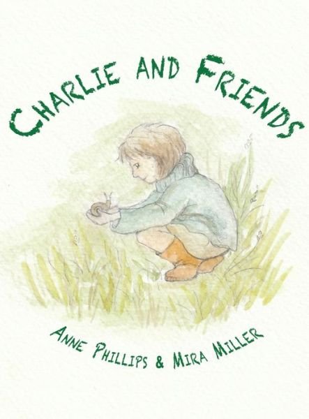 Cover for Anne Phillips · Charlie and Friends (Hardcover bog) (2024)