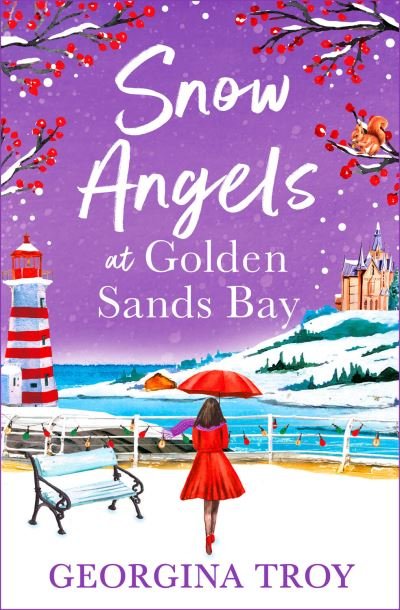 Cover for Georgina Troy · Snow Angels at Golden Sands Bay: The BRAND NEW uplifting winter romance from Georgina Troy for Christmas 2023 - The Golden Sands Bay Series (Paperback Book) (2023)
