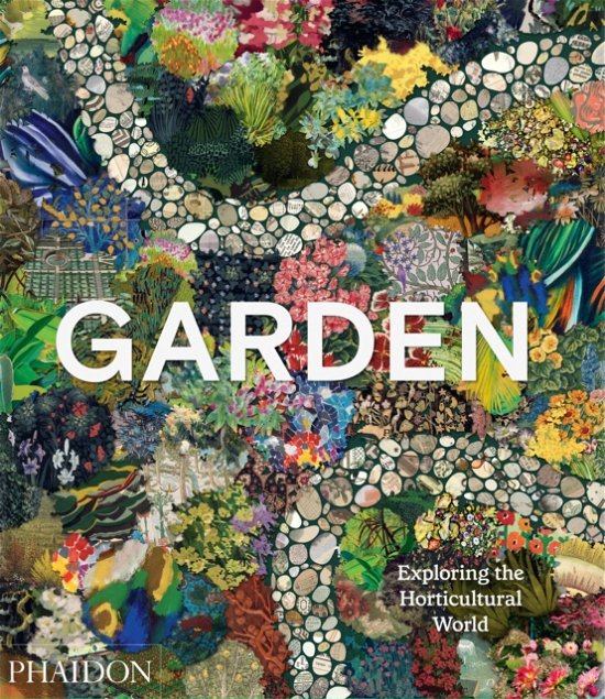 Cover for Phaidon Editors · Garden: Exploring the Horticultural World (Hardcover bog) (2023)